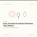 Iron, Vitamin D and the Nutrients That Matter